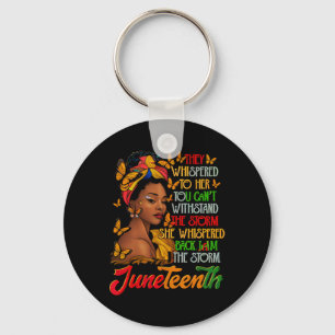 Juneteenth Ik ben het Storm Black Women Black Hist Sleutelhanger
