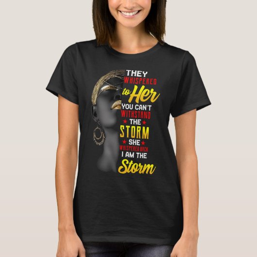 Juneteenth Ik ben het Storm Black Women Black Hist T-shirt (Voorkant)