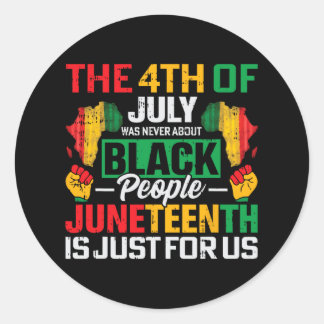 Juneteenth is alleen voor ons zwarte geschiedenis  ronde sticker