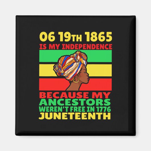 Juneteenth is mijn onafhankelijkheidsdag gratis zw magneet (Voorkant)