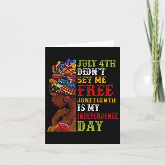 Juneteenth is mijn onafhankelijkheidsdag, niet 4 j kaart (Voorkant)