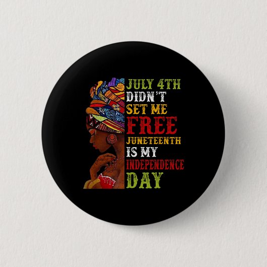 Juneteenth is mijn onafhankelijkheidsdag, niet 4 j ronde button 5,7 cm (Voorkant)