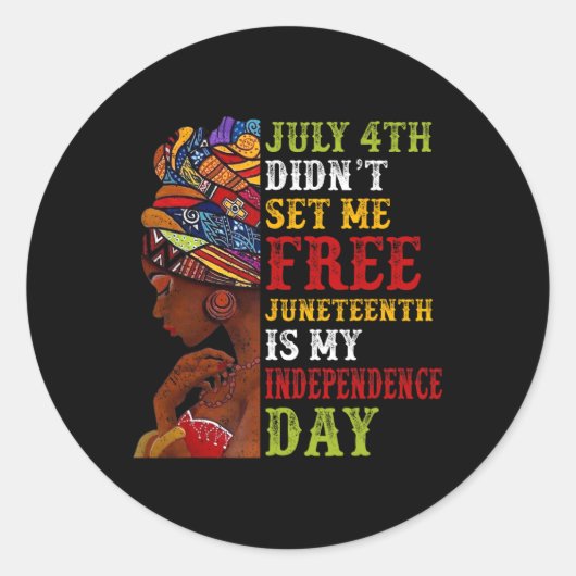 Juneteenth is mijn onafhankelijkheidsdag, niet 4 j ronde sticker (Voorkant)