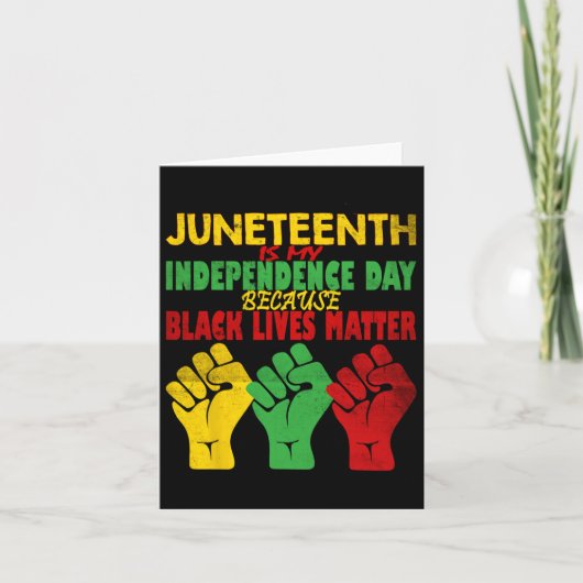 Juneteenth is mijn onafhankelijkheidsdag vrij sind kaart (Voorkant)