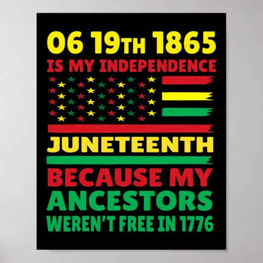 Juneteenth is mijn Onafhankelijkheidsdag Vrije Zwa Poster (Voorkant)