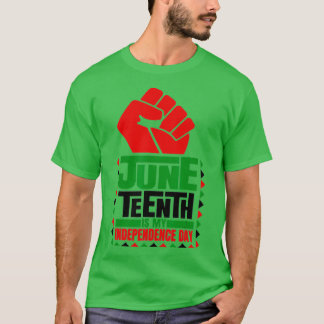 Juneteenth Is My Independence Day Juneteenth Freed T-shirt