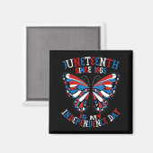 Juneteenth Is Onafhankelijkheidsdag Vlinder Rood W Magneet (Voorkant / Achterkant)