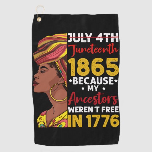 Juneteenth omdat mijn voorouder niet vrij was 1776 golfhanddoek (Voorkant)