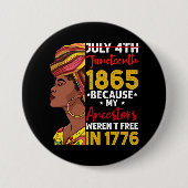 Juneteenth omdat mijn voorouder niet vrij was 1776 ronde button 7,6 cm (Voorkant)