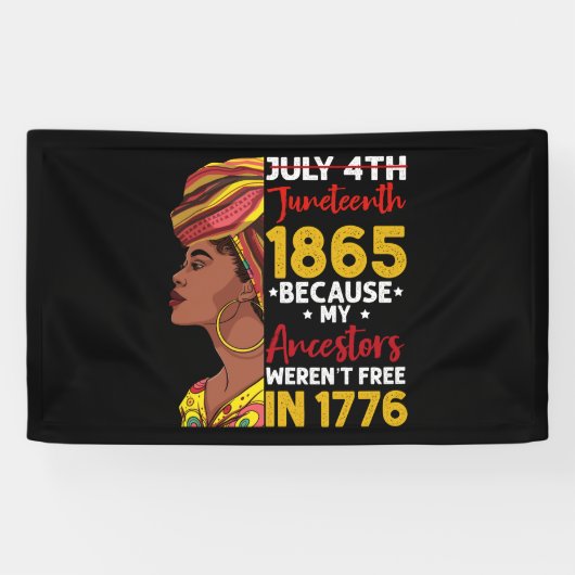 Juneteenth omdat mijn voorouder niet vrij was 1776 spandoek (Horizontaal)
