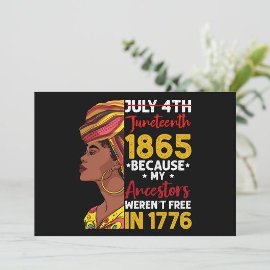 Juneteenth Omdat mijn voorouders niet vrij waren 1 Kaart (Staand voorkant)