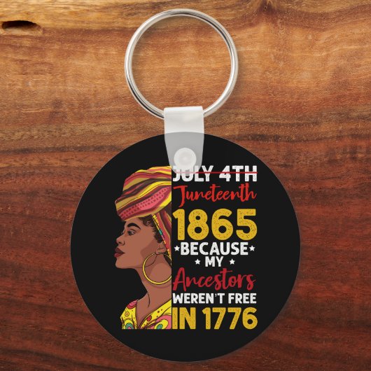 Juneteenth Omdat Mijn Voorouders Niet Vrij Waren 1 Sleutelhanger (Voorkant)