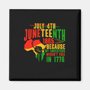 Juneteenth Onze 4e We Weren Niet Vrij In 1776 Zwar Magneet