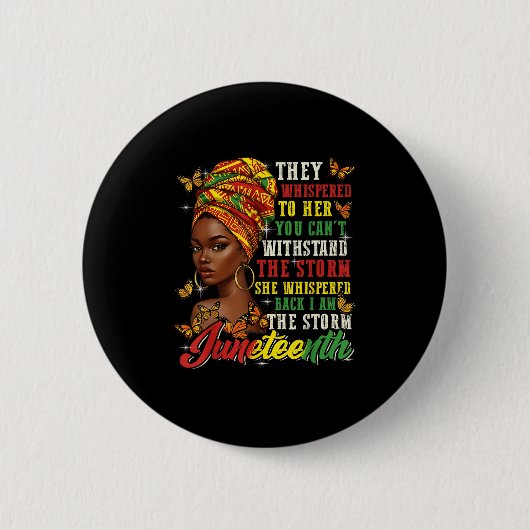 Juneteenth They Whispered To Her You Cannot Withst Ronde Button 5,7 Cm (Voorkant)