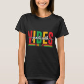 Juneteenth Vibes 1865 T-shirt (Voorkant)