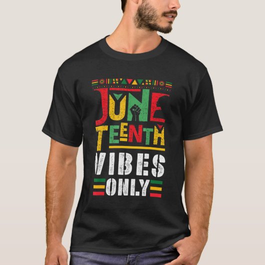 Juneteenth Vibes only 1865 Celebrate African Ameri T-shirt (Voorkant)