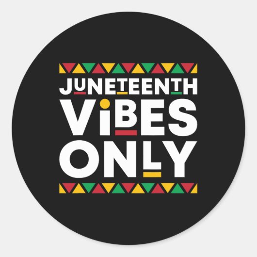 Juneteenth Vibes Only African American History Bla Ronde Sticker (Voorkant)