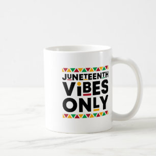 Juneteenth Vibes only Black History African Americ Koffiemok