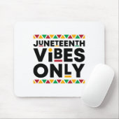 Juneteenth Vibes only Black History African Americ Muismat (Met muis)