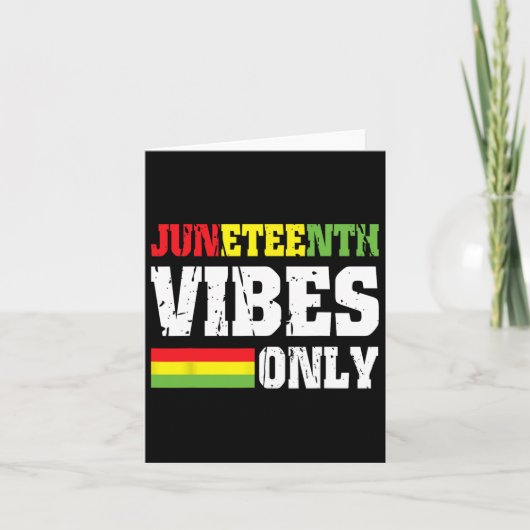 Juneteenth Vibes Only June 19 1865 Celebrate Black Kaart (Voorkant)