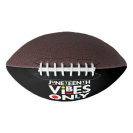Juneteenth Vibes only Melanin Black Magic American Football