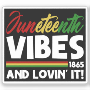 Juneteenth Vibes - Vrijheidsdag 1865 Zwarte geschi Sticker