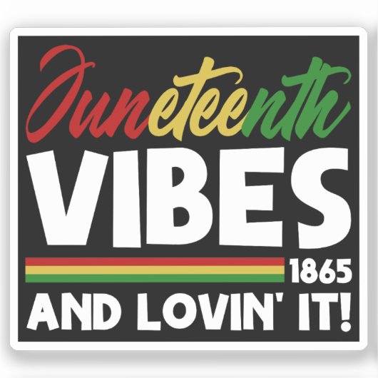 Juneteenth Vibes - Vrijheidsdag 1865 Zwarte geschi Sticker (Voorkant)