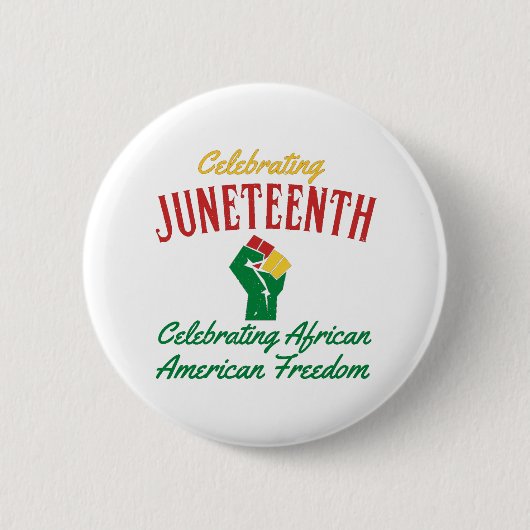 Juneteenth vieren Afro-Amerikaanse vrijheid T- Ronde Button 5,7 Cm (Voorkant)