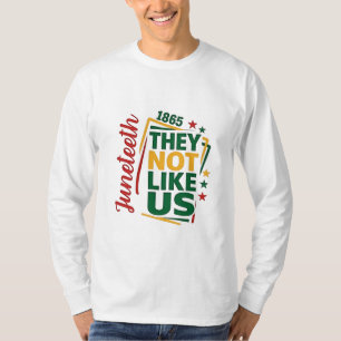 Juneteenth Ze houden niet van ons 1865 Black Histo T-shirt