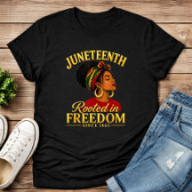 Juneteenth Zwarte Vrouwen Geworteld In Vrijheid T-