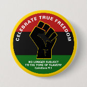 Juneteeth CELEBRATE TRUE FREEDOM Ronde Button 7,6 Cm (Voorkant)