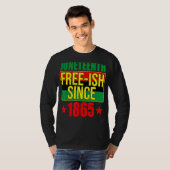 Juneteeth Free Ish sinds 1865 Black History Afro A T-shirt (Voorkant volledig)