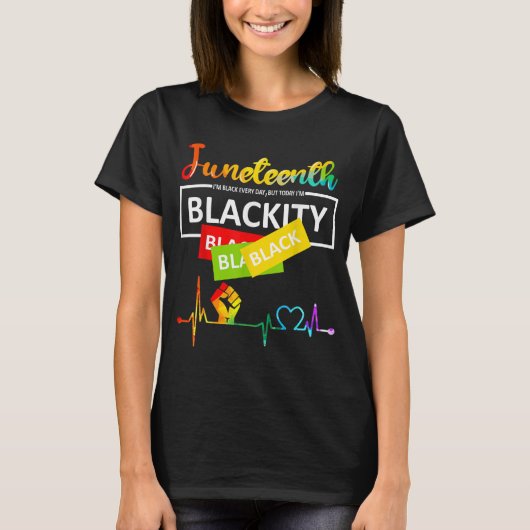 Juneteth Blackity Black History Afrika T-shirt (Voorkant)