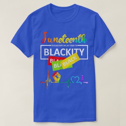 Juneteth Blackity Black History Afrika T-shirt (Design voorkant)