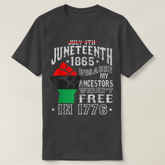 Junetetiende Ancestors citeren Black African Ameri T-shirt (Design voorkant)