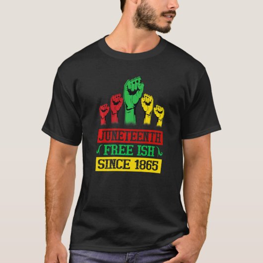 Junetetiende vrije Ish sinds 1865 Afrikaanse Ameri T-shirt (Voorkant)