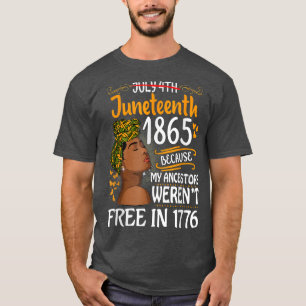 Junetetiende zwarte vrouwen omdat mijn ancestor ni t-shirt
