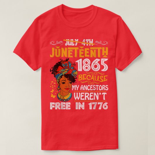 Junetetiende zwarte vrouwen omdat mijn ancestor ni t-shirt (Design voorkant)
