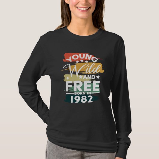 Jung Wild Free Geboren in 1982 T-shirt (Voorkant)