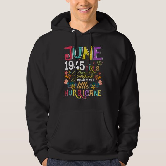 Juni 1945 Meisjes zijn zonneschijn van 77 jaar oud Hoodie (Voorkant)
