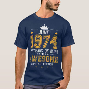 Juni 1974 48 Jaar Awesome Beperkte Editie T-shirt