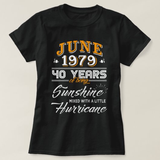 Juni 1979 40 jaar zonneschijn t-shirt (Design voorkant)