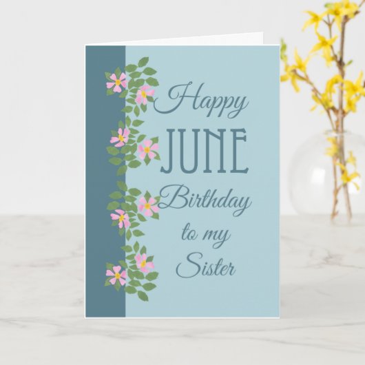 Juni Verjaardag Kaart voor Zuster: Dogroses op Bla (Gele Bloem)