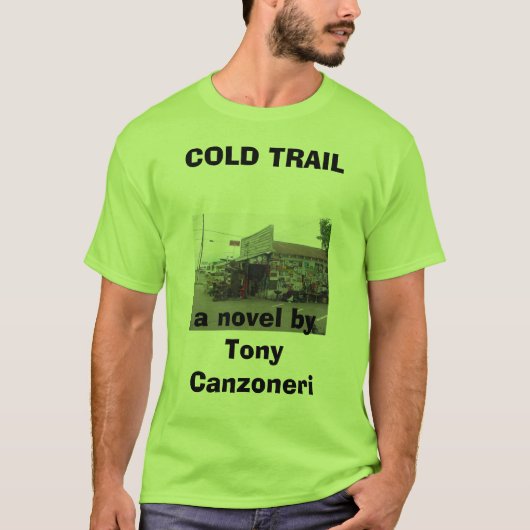 Junk Store, COLD TRAILa roman van Tony Canzoneri T-shirt (Voorkant)