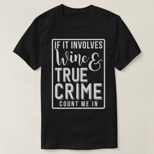 Junkie Gifts-documentaire over wijn en True Crime T-shirt (Design voorkant)