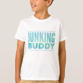 Junking Buddy T-shirt (Voorkant)