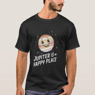 Jupiter is mijn gelukkige plek voor astronomie pla t-shirt