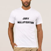 Jury Nullification T-shirt (Voorkant)