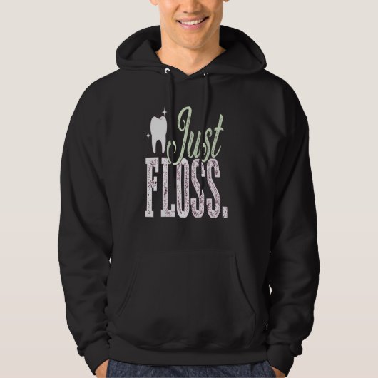 Jus Floss Dentis Dental Hoodie (Voorkant)