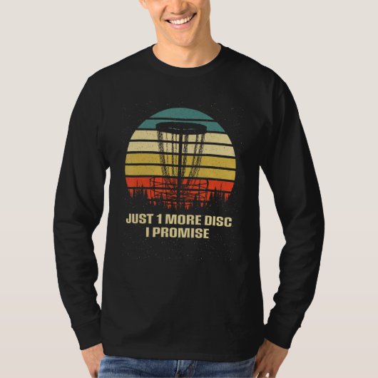 Just 1 More Disc Disc Golf Sayings Golfer Quotes T-shirt (Voorkant)